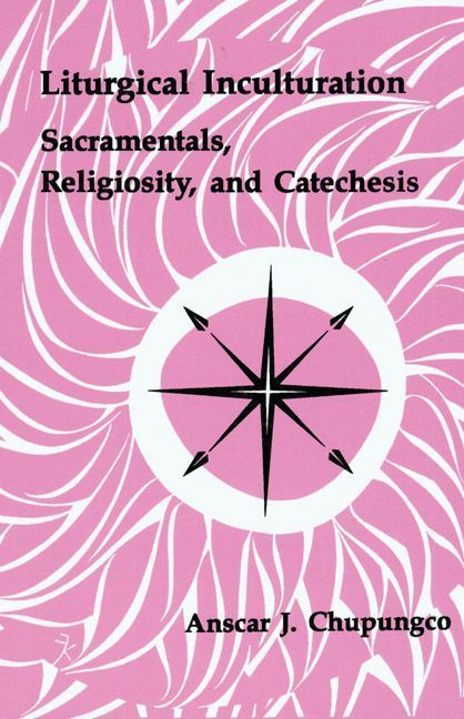 Liturgical Inculturation By Anscar J. Chupungco OSB 9780814661208