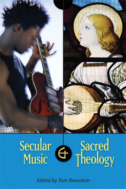 Secular Music and Sacred Theology By Tom Beaudoin 9780814680247