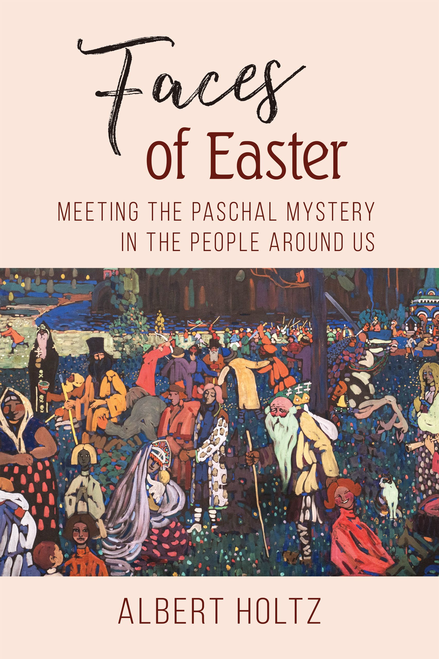 Faces of Easter By Albert Holtz 9780814684658 (Paperback)