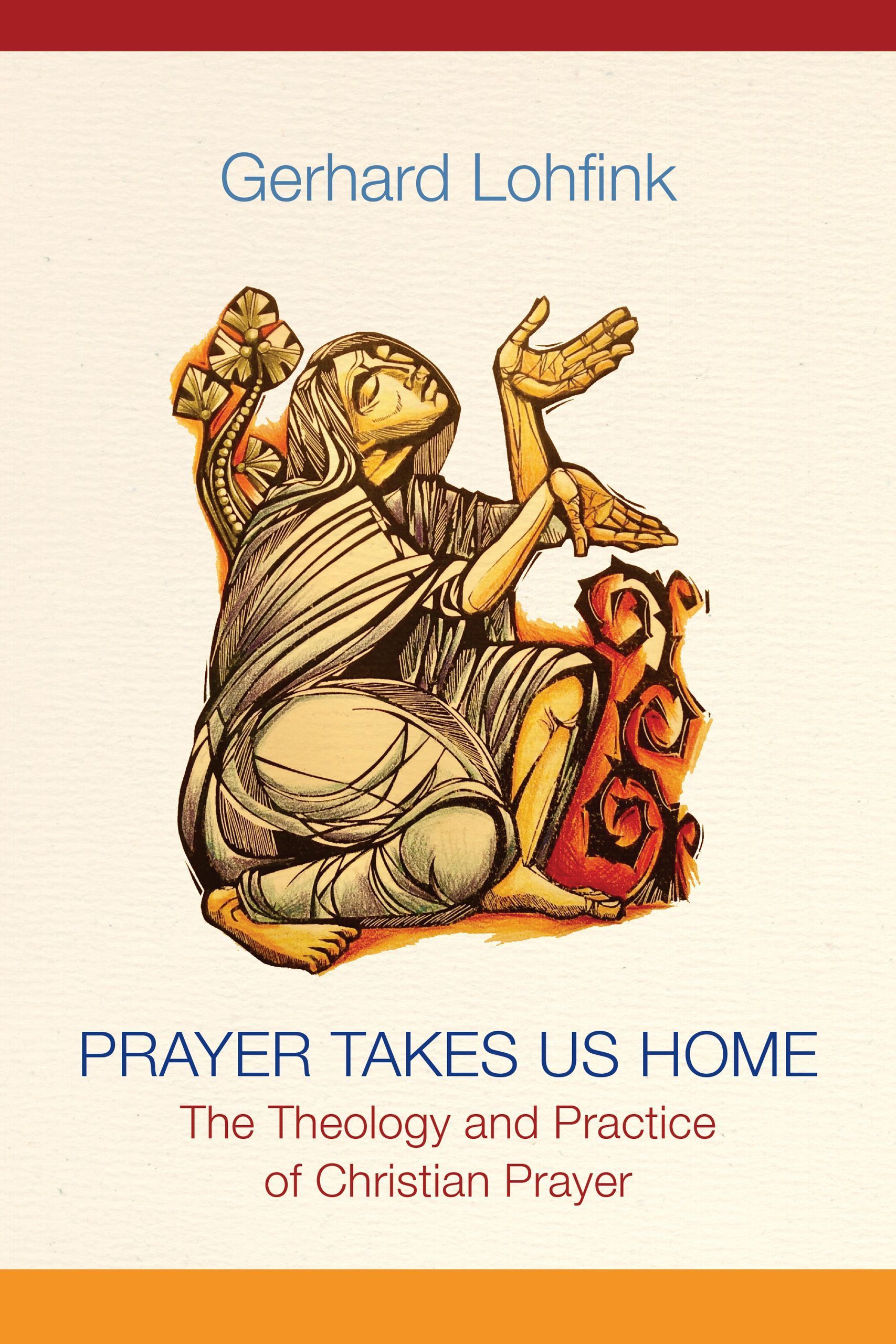 Prayer Takes Us Home By Gerhard Lohfink 9780814688380 (Paperback)