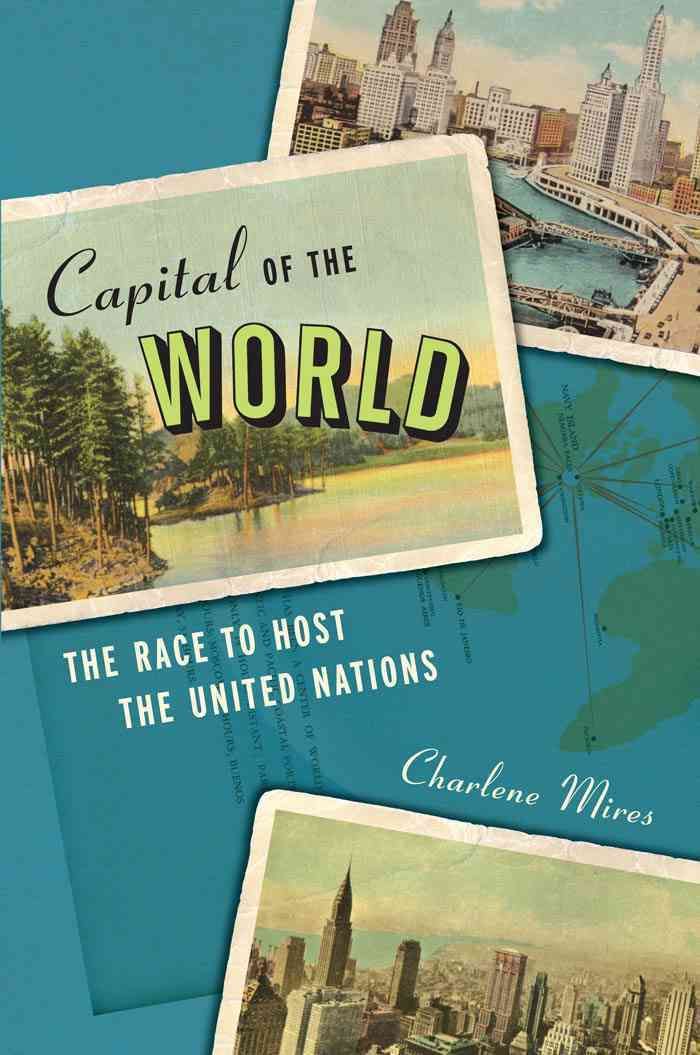 Capital of the World By Charlene Mires 9780814707944 (Hardback)