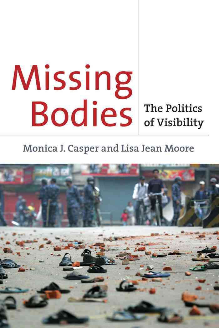 Missing Bodies By Monica J. Casper, Lisa Jean Moore 9780814716786
