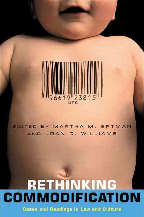 Rethinking Commodification By Martha M. Ertman, Joan Williams