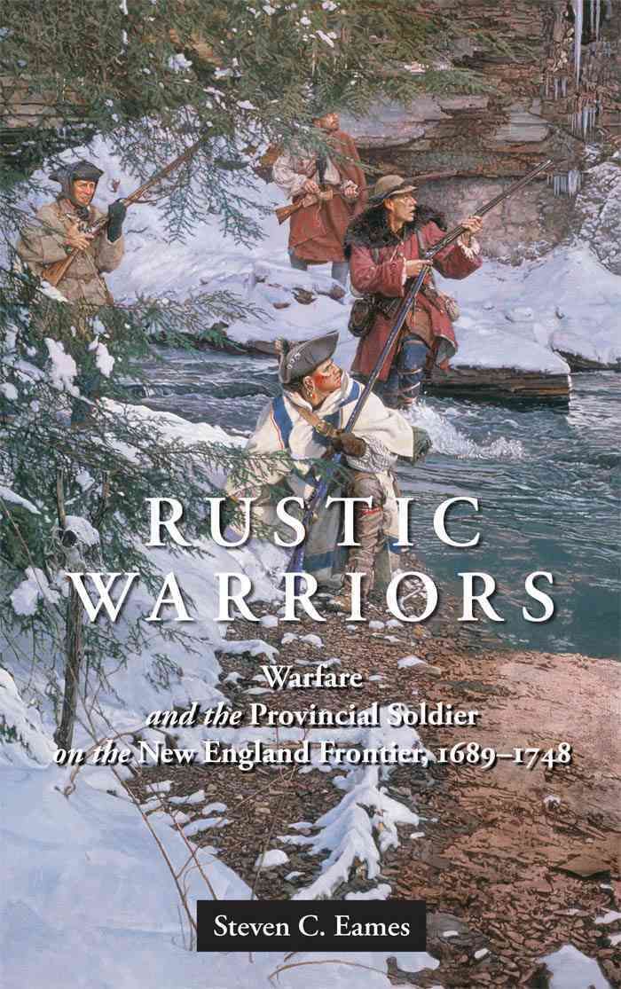 Rustic Warriors By Steven C. Eames 9780814722701 (Hardback)