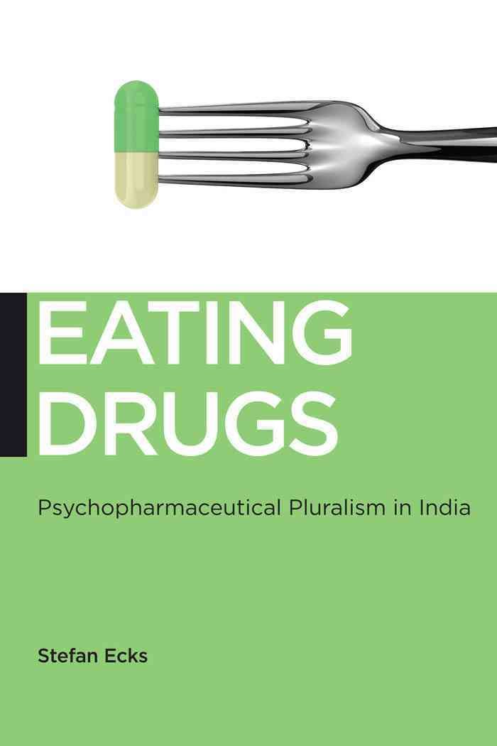Eating Drugs By Stefan Ecks 9780814724767 (Hardback)