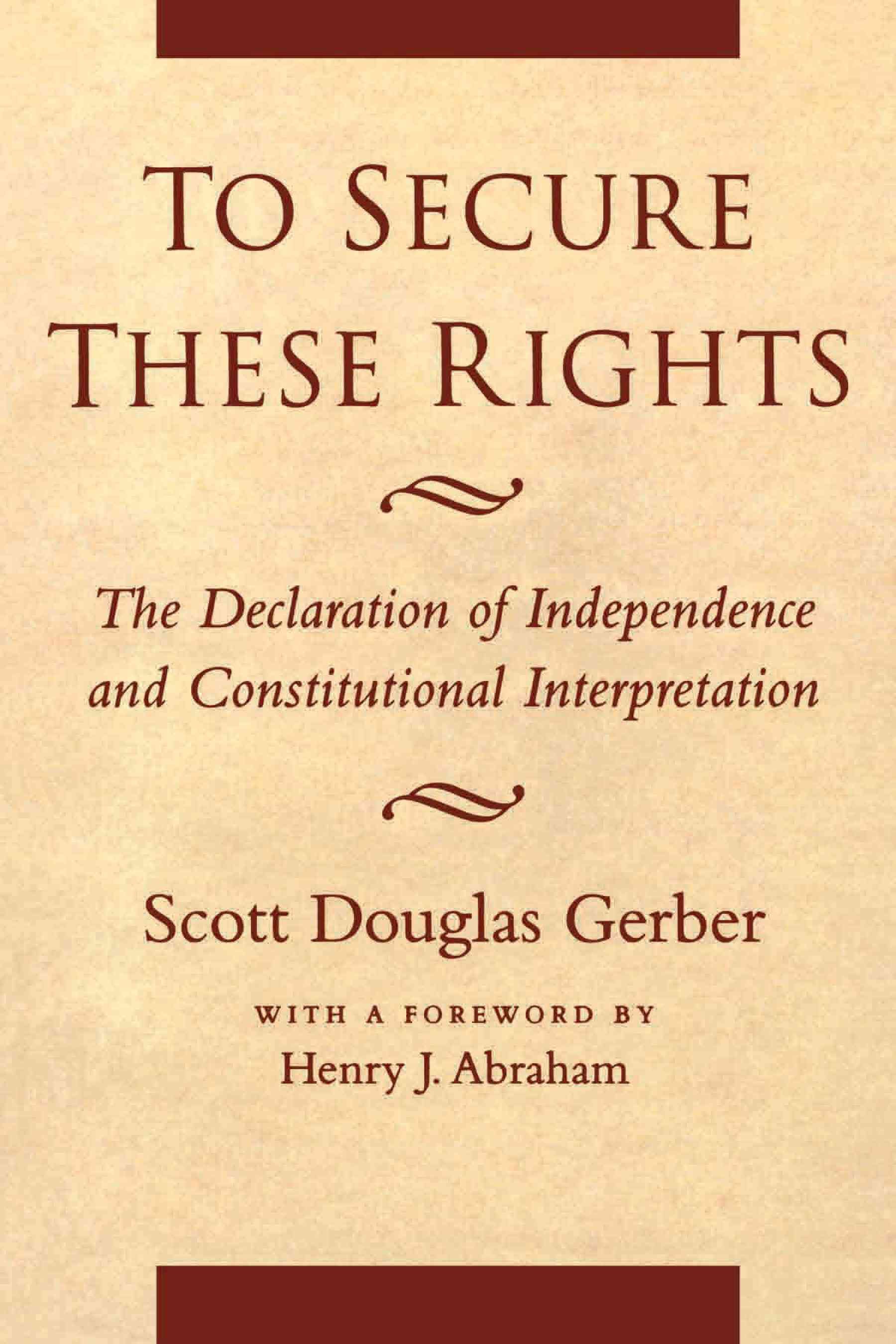 To Secure These Rights By Scott Douglas Gerber 9780814730669