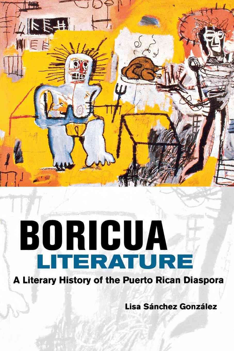 Boricua Literature By Lisa M. Sanchez Gonzalez 9780814731475