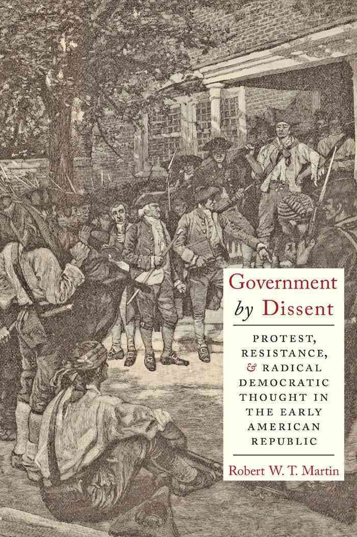Government by Dissent By Robert W. T. Martin 9780814738245 (Hardback)