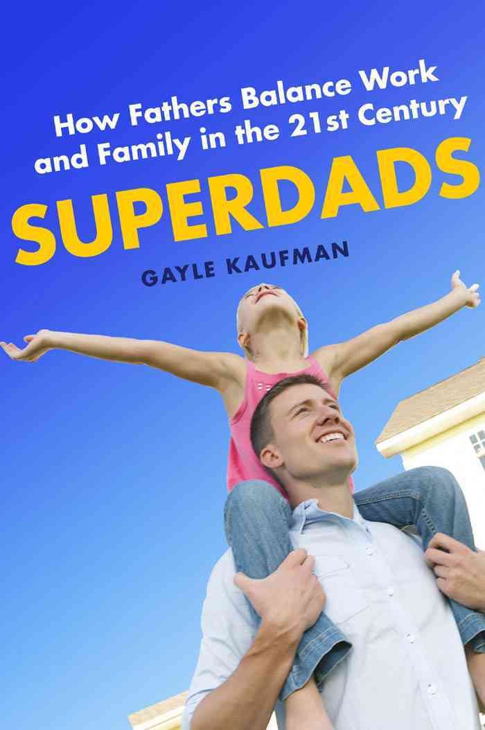 Superdads By Gayle Kaufman 9780814749166 (Paperback)