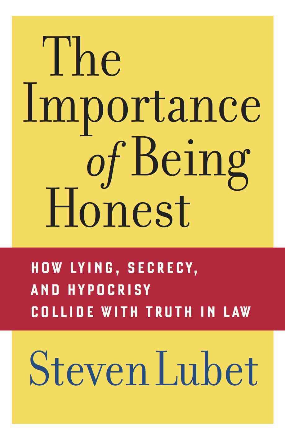 The Importance of Being Honest By Steven Lubet 9780814752210