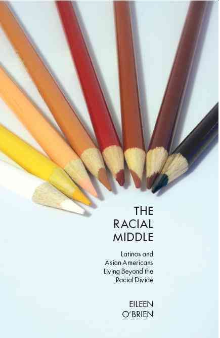 The Racial Middle By Eileen O'Brien 9780814762141 (Hardback)