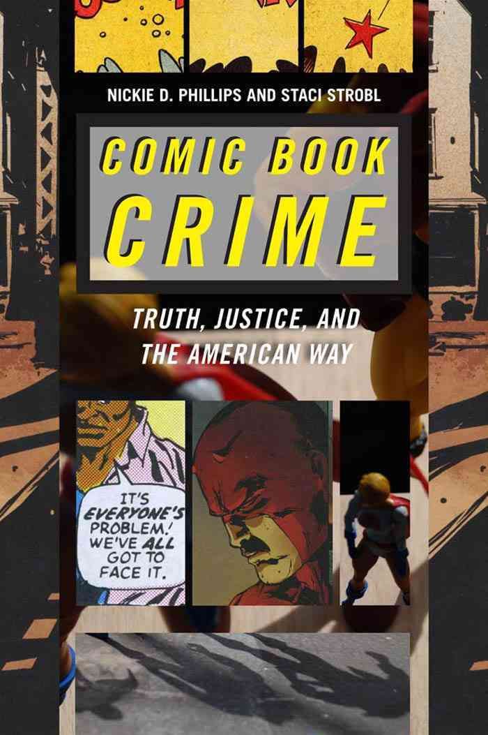 Comic Book Crime By Nickie D. Phillips, Staci Strobl 9780814767887