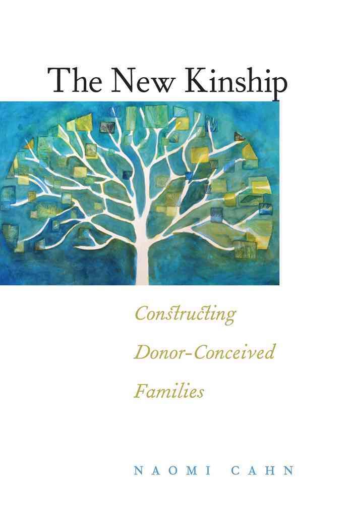 The New Kinship By Naomi R. Cahn 9780814772034 (Hardback)