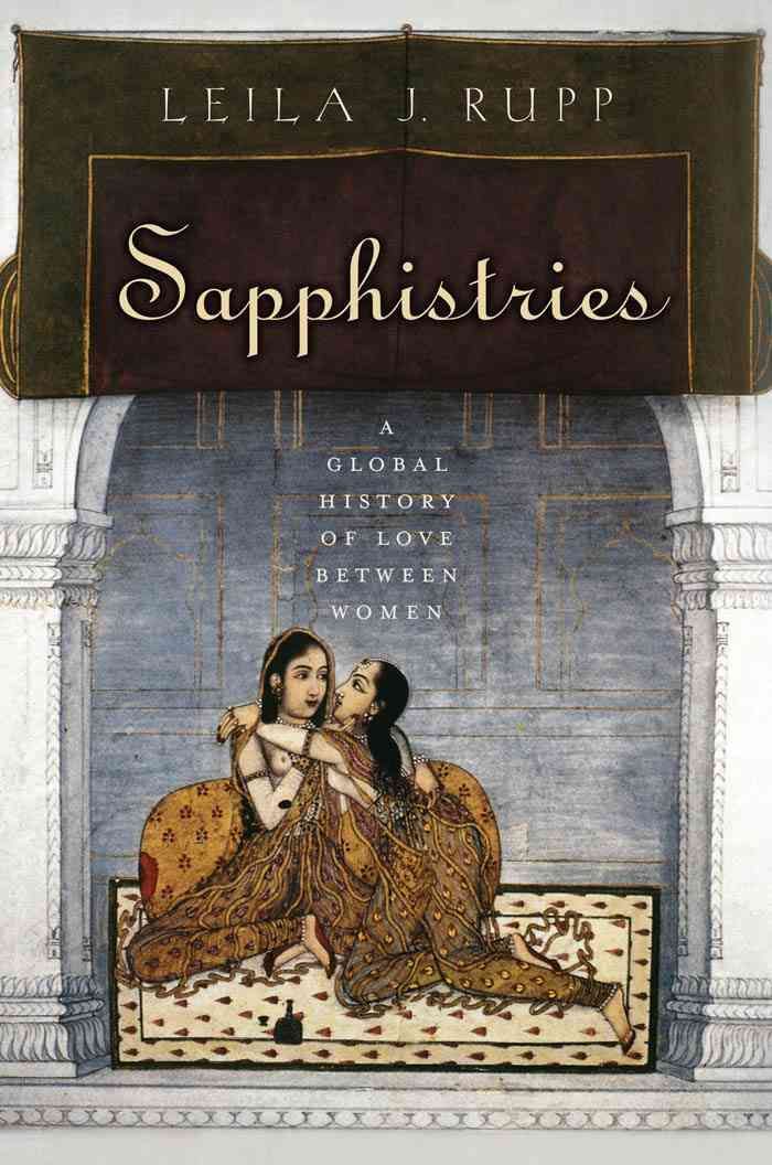 Sapphistries By Leila J. Rupp 9780814775929 (Hardback)