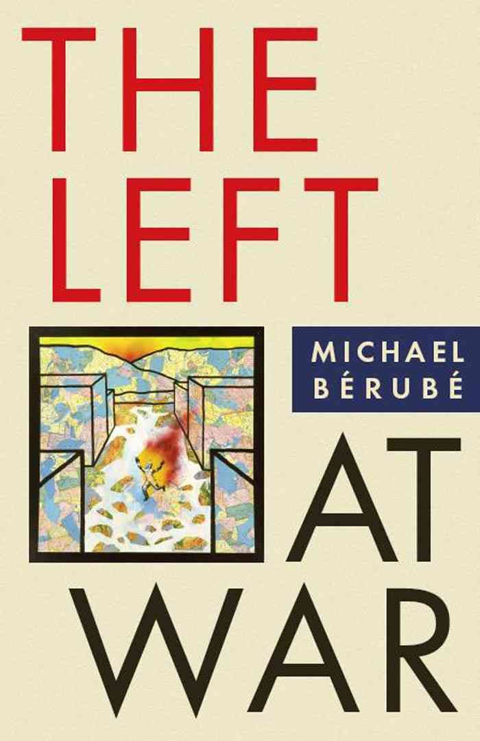 The Left at War By Michael Bérubé 9780814799840 (Hardback)