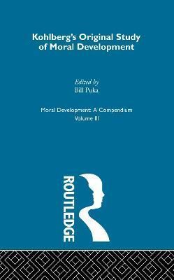 Kohlberg's Orginal Study of Moral Development By Puka, Bill (Hardback)