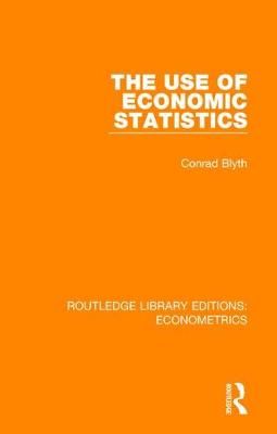 The Use of Economic Statistics By Conrad Blyth 9780815351009