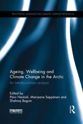 Ageing, Wellbeing and Climate Change in the Arctic 9780815357018