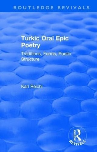 Turkic Oral Epic Poetry By Karl Reichl 9780815357766 (Hardback)
