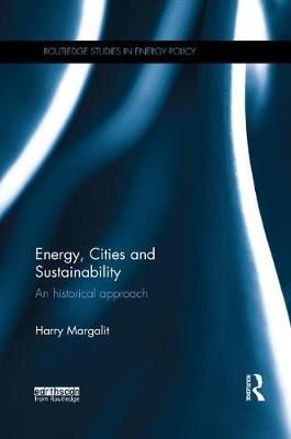 Energy, Cities and Sustainability By Harry Margalit 9780815359067