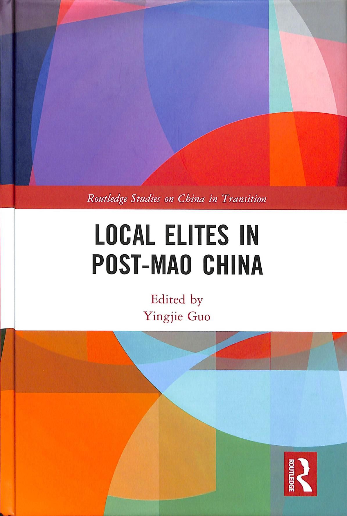 Local Elites in Post-Mao China By Guo, Yingjie 9780815361169