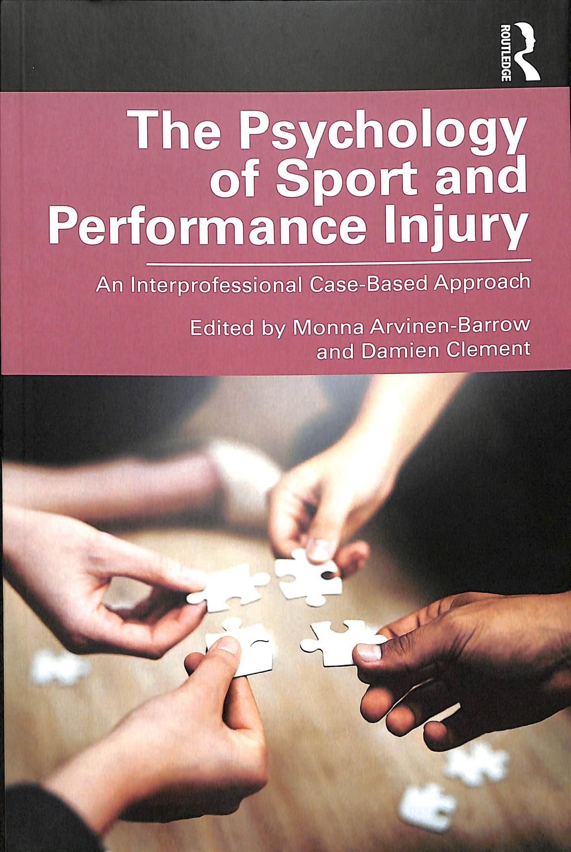 The Psychology of Sport and Performance Injury 9780815362692
