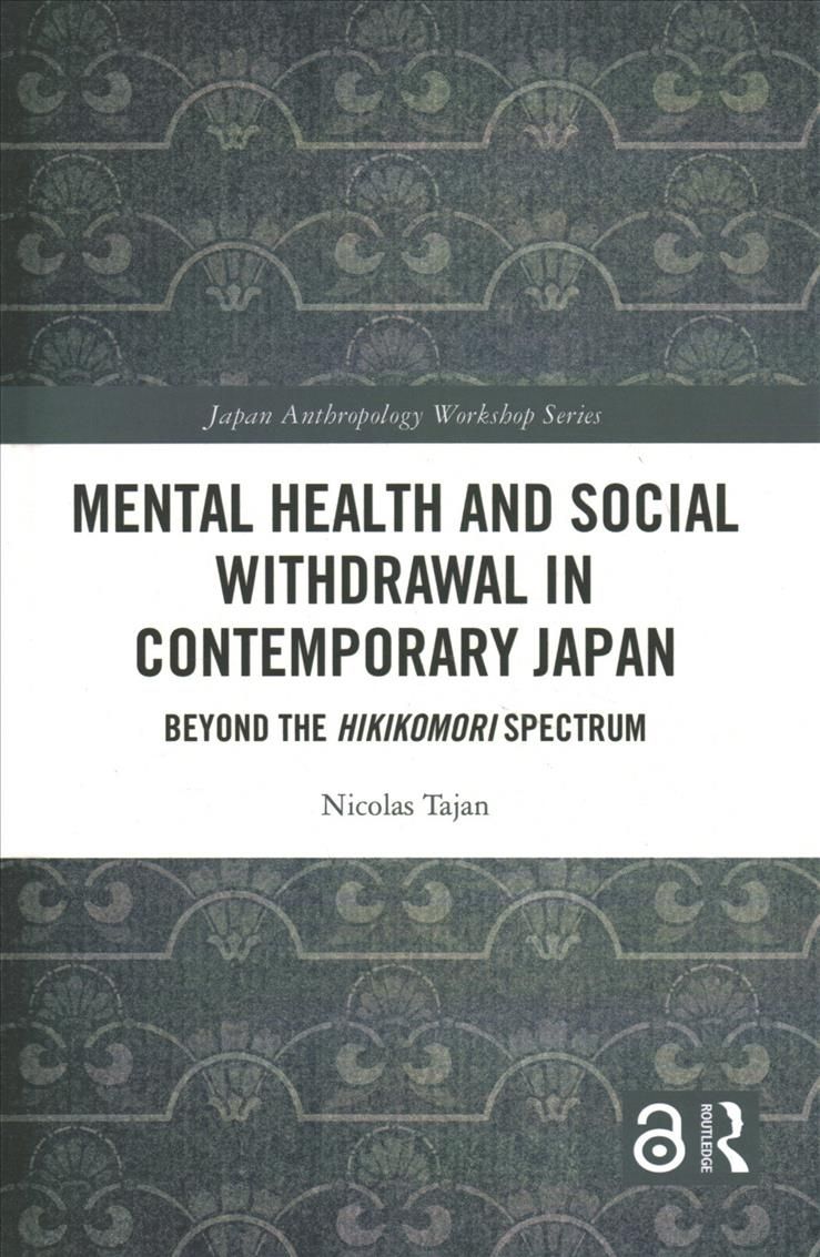 Mental Health and Social Withdrawal in Contemporary Japan: Beyond the Hikikomori Spectrum