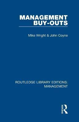 Management Buy-Outs By Mike Wright, John Coyne 9780815365853