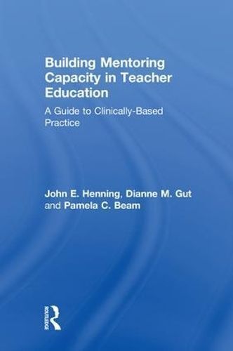Building Mentoring Capacity in Teacher Education 9780815366027