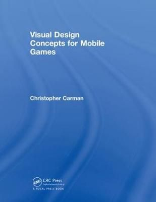 Visual Development for Web and Mobile Games By Christopher Carman