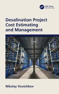 Desalination Project Cost Estimating and Management 9780815374145
