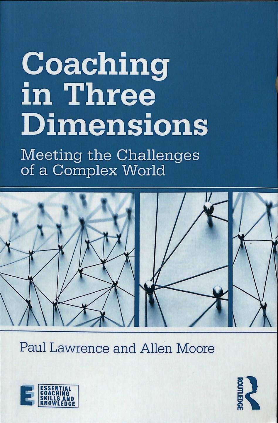 Coaching in Three Dimensions By Paul Lawrence, Allen Moore (Paperback)