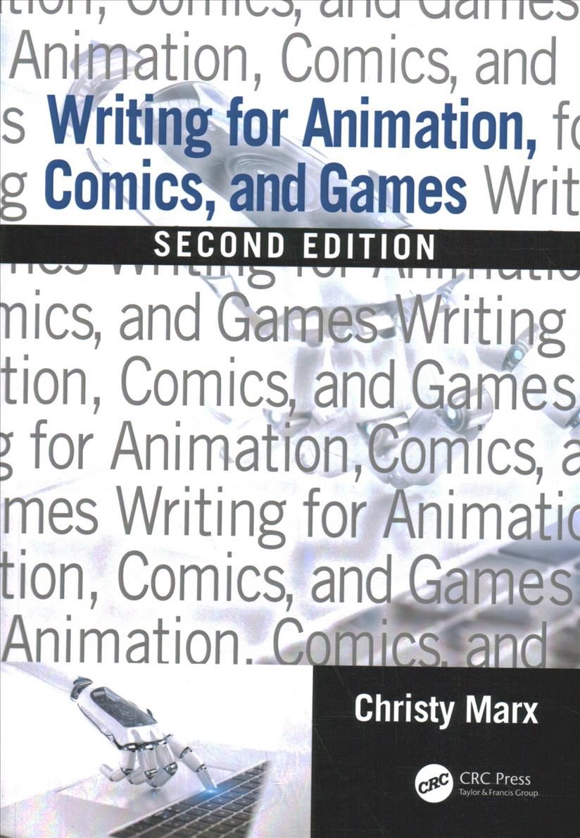 Writing for Animation, Comics, and Games By Marx, Christy (Paperback)