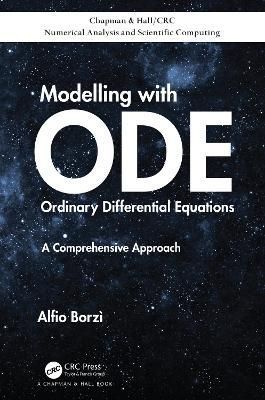 Modelling with Ordinary Differential Equations: A Comprehensive Approach
