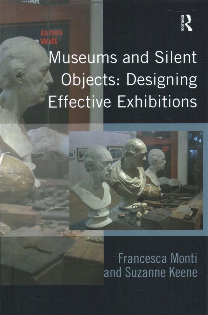 Museums and Silent Objects By Francesca Monti, Suzanne Keene