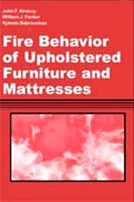 Fire Behavior of Upholstered Furniture and Mattresses 9780815514572