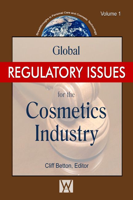 Global Regulatory Issues for the Cosmetics Industry Volume 1