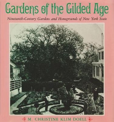 Gardens of the Gilded Age By M. Christine Klim Doell 9780815604419