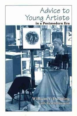Advice to Young Artists in a Postmodern Era 9780815606307 (Paperback)