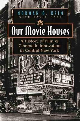 Our Movie Houses By Norman O. Keim 9780815608967 (Hardback)