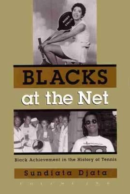 Blacks At the Net By Sundiata Djata 9780815608981 (Hardback)