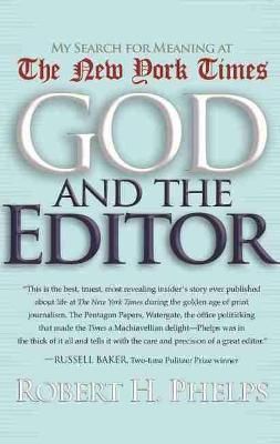 God and the Editor By Robert H. Phelps 9780815609148 (Hardback)