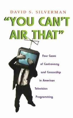You Can't Air That By David S. Silverman 9780815631507 (Hardback)