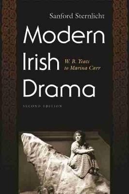 Modern Irish Drama By Sanford Sternlicht 9780815632450 (Paperback)