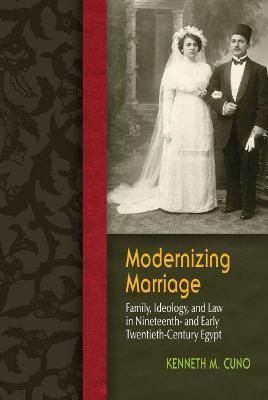 Modernizing Marriage By Kenneth M. Cuno 9780815633921 (Hardback)