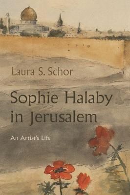 Sophie Halaby in Jerusalem 9780815636533 (Hardback)