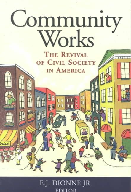 Community Works By E. J. Dionne 9780815718673 (Paperback)
