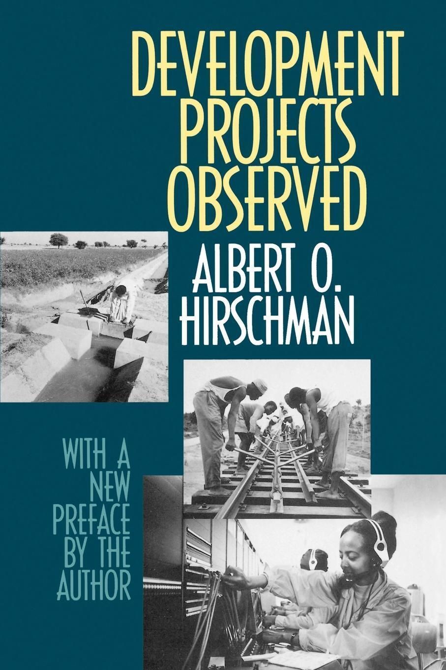 Development Projects Observed By Albert O. Hirschman 9780815736516