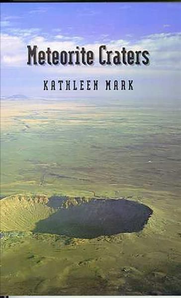 Meteorite Craters By Kathleen Mark 9780816515684 (Paperback)