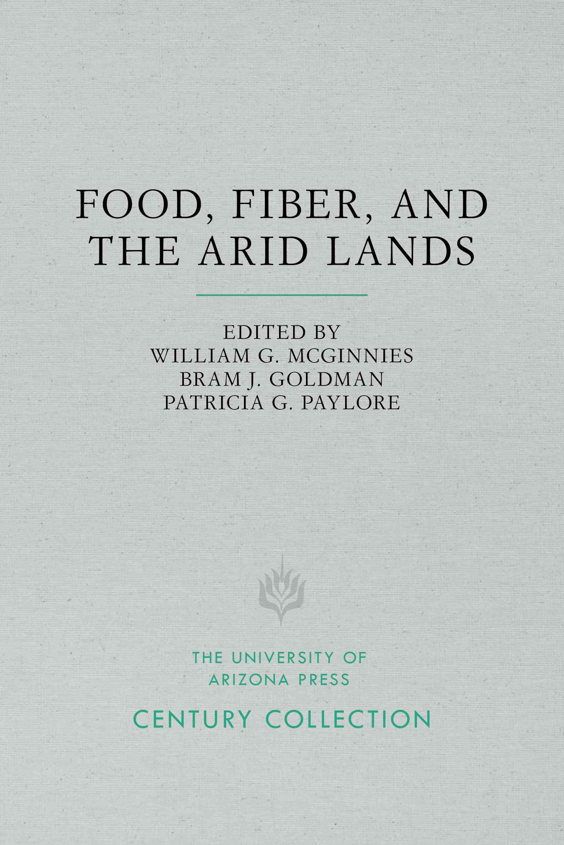 Food, Fiber, and the Arid Lands 9780816535361 (Paperback)